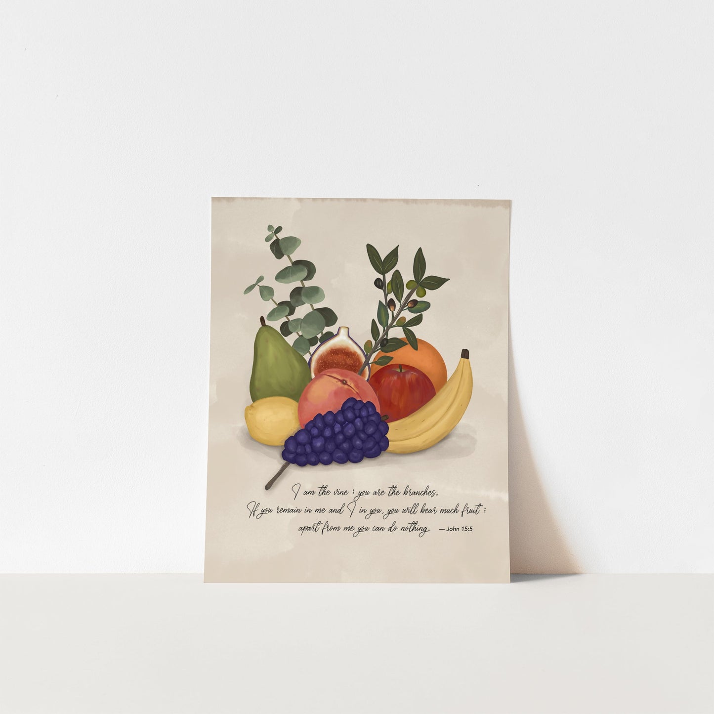 Bear Much Fruit- John 15:5 Art Print